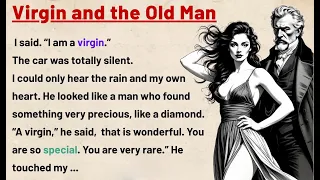Learn English Through Stories ⭐The Old Man and a Virgin ✅ Simple English Story (A1–A2)