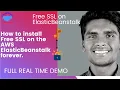 How to install free SSL certificate on ElasticBeanstalk Environment Full Real-time Demo