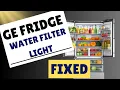 GE Fridge Water Filter Light Won t Reset - Bypass