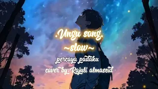 ungu song slow percaya padaku cover by rajuli almaseid