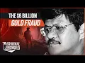 Fake Gold Mine Scam Crashes Wall Street l 6 Billion Gold Fraud
