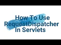 How To Use RequestDispatcher In HttpServlet