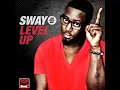 Sway ft Kelsey - Level Up New Music 2012 Song