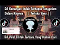 Download Lagu DJ KENANGAN INDAH TERHAPUS TENGGELAM DALAM KECEWA || DJ TERLUKA SOUND YONO VIRAL 2025