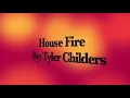 House Fire - Tyler Childers (Lyrics)