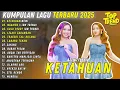 Download Lagu KETAHUAN || NGAMEN 4 || GULU PEDOT || AJENG FEBRIA FULL ALBUM TERBARU 2025