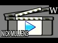 NICK MULLENS - WikiVidi Documentary