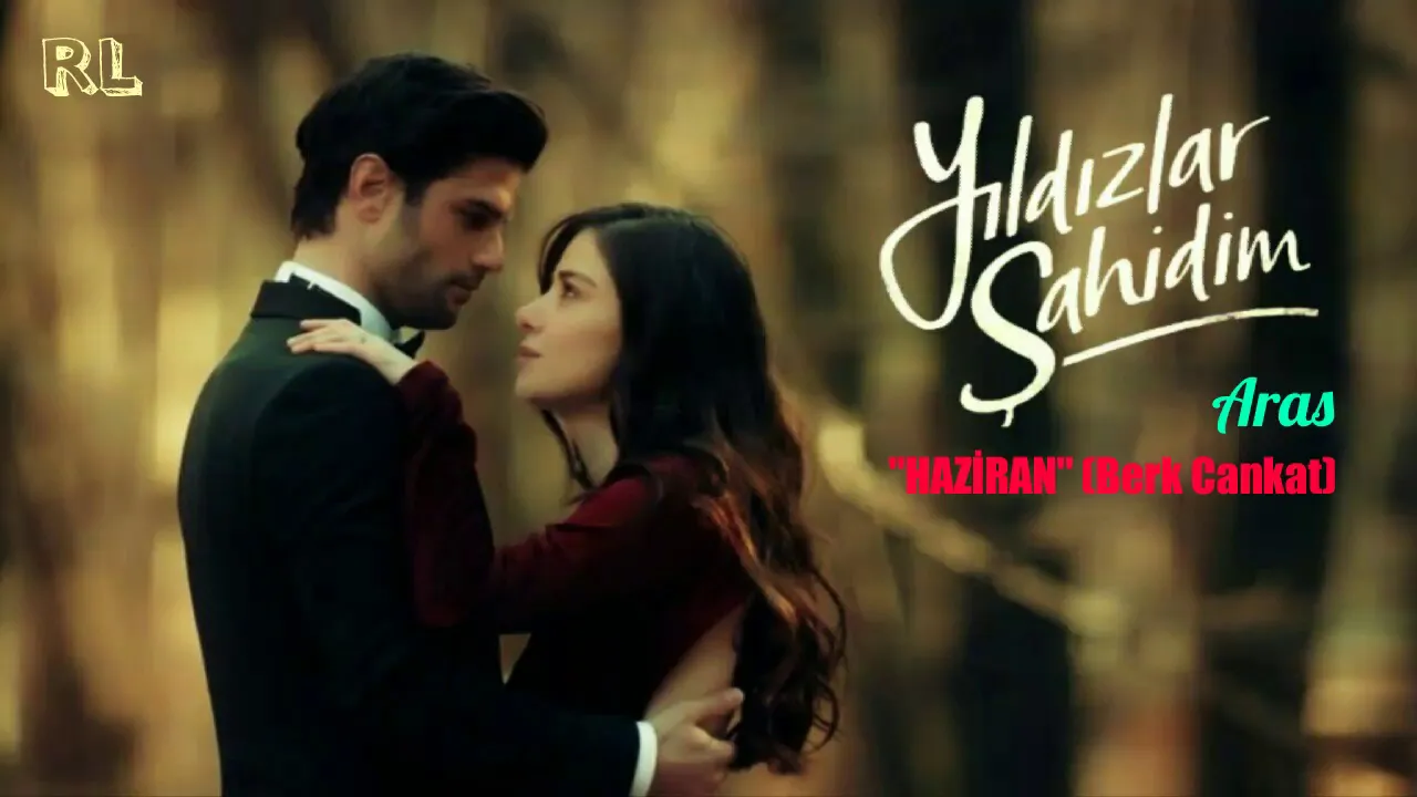 Berk Cankat - Haziran (Yıldızlar Şahidim Dizi Müziği)