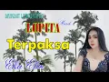Download Lagu DANGDUT LAWAS KOPLO ''TERPAKSA'' -  EKA ELIN ✪  LOPITA MUSIK