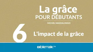 L'impact de la grâce