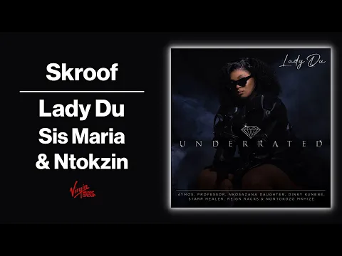 Download MP3 Skroof - Lady Du, Sis Maria, Ntokzin | Official Audio