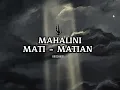 MAHALINI-MATI MATIAN TIKTOK VERSION!!.