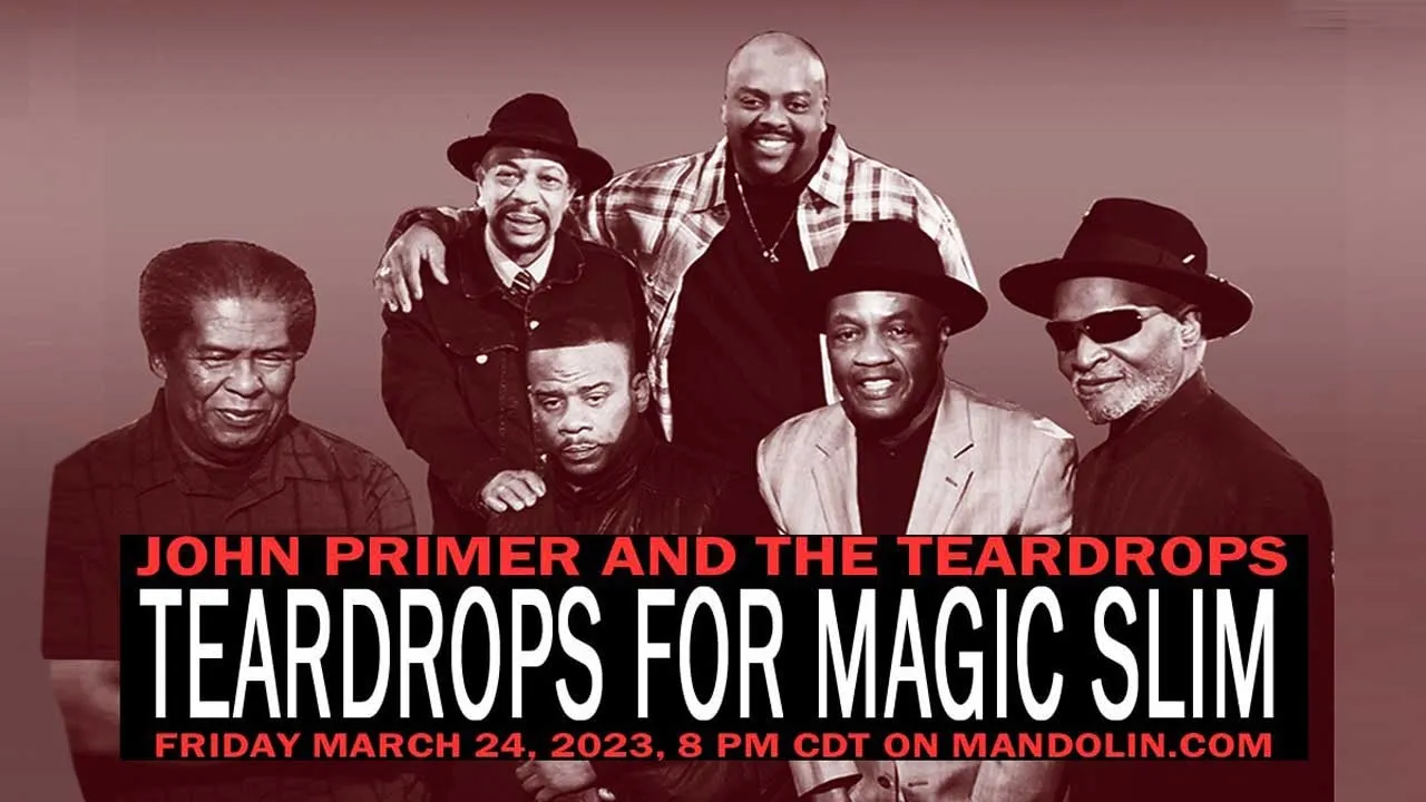 John Primer's "Teardrops for Magic Slim" Trailer John Primer's "Teardrops for Magic Slim" Trailer