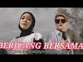 Download Lagu Berjuang bersama - maulana wijaya feat fauzana lagu terbaru 2022
