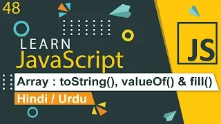 JavaScript Array toString valueOf fill Methods in Hindi Urdu