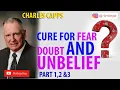 CHARLES CAPPS CURE FOR FEAR DOUBT AND UNBELIEF PART 1 2 3