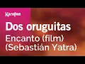 Download Lagu Karaoke Dos oruguitas - Encanto film) (Sebastián Yatra) *