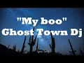 Download Lagu My Boo - Ghost Town DJs (Lyrics)