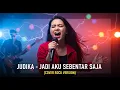Lagu JUDIKA - JADI AKU SEBENTAR SAJA| COVER ROCK VERSION