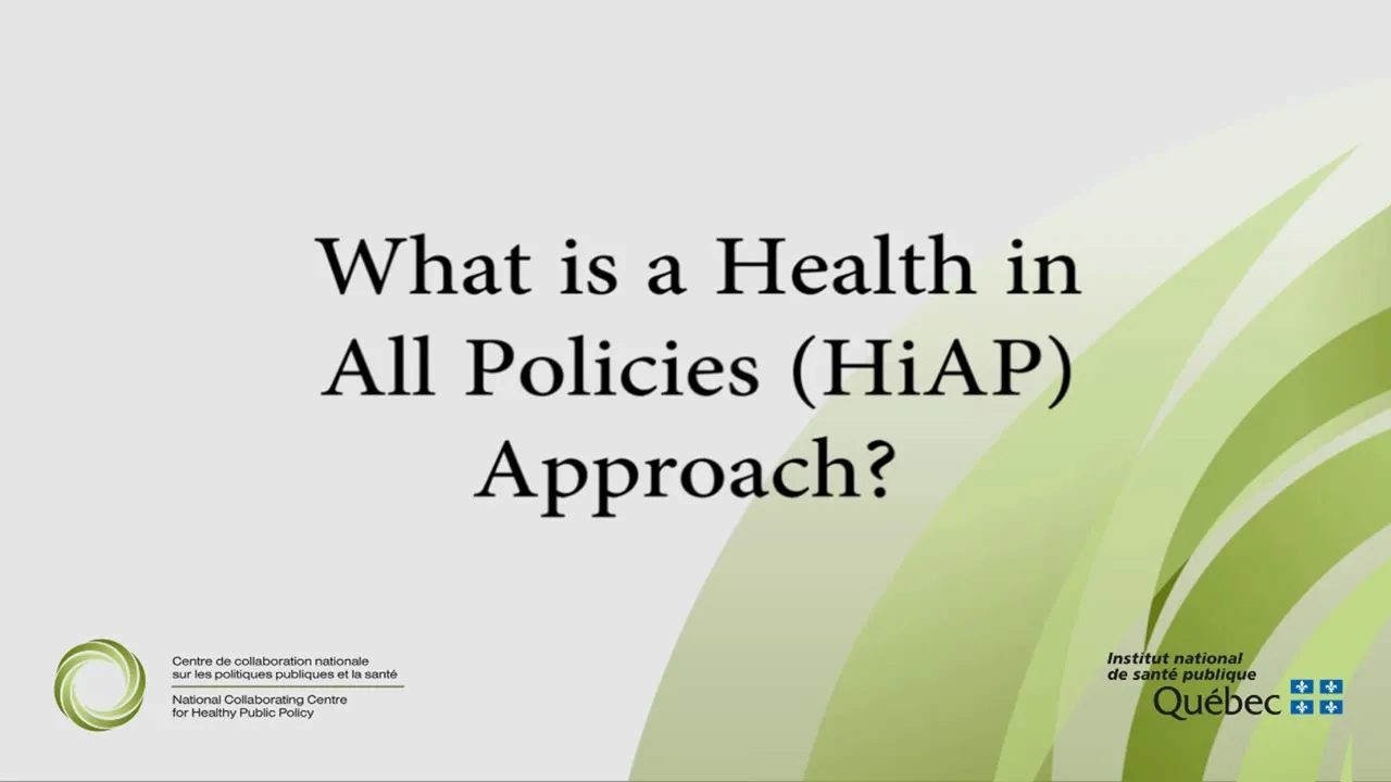 What Is a Health in All Policies (HiAP) Approach?