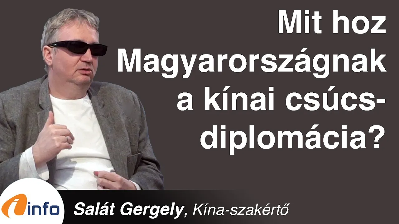 Mit hoz Magyarországnak a kínai csúcsdiplomácia? Salát Gergely, Inforádió, Aréna