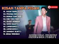 ADIKARA FARDY - KISAH TANPA KASIH - PESONA CINTA - RUMAH YANG BARU || LAGU POP TERPOPULER 2024