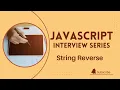 JS interview questions string reverse in javascript string reverse in javascript hindi