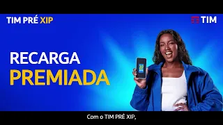 TIM PRÉ XIP | Recarga Premiada