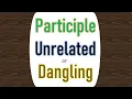 Unrelated or Dangling Participle