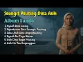 Lagu Kumpulan Lagu Degung Sunda Galau Buhun | Seungit Peuting Dina Asih | Nyecep Hate