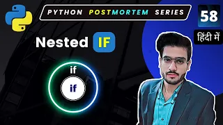 Nested IF if inside another if statement Python Full Course in Hindi