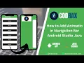 How to Add Animation in Navigation Drawer in Android Studio Java Source Code Codrax