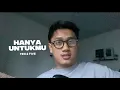 Download Lagu Hanya Untukmu - Ten 2 Five (AdityaBR Cover)