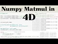 Understanding Numpy Matmul in 4D through Examples
