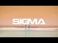 Sigma - Nobody to Love (Bootleg Version)