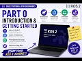 ROS 2 Tutorial for Beginners Part 0 Introduction and Getting Started