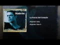 La fuerza del corazón - Alejandro Sanz