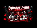 Akena taba 2.0 remix-_-ft Lazy shxt ft fly shxt and Deejay Star boii (Coming soon full remix )🔥🔥🔥🔥🔥