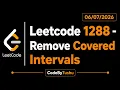 LeetCode 1288 Remove Covered Intervals Java Solution Sorting Greedy CodeByTushu