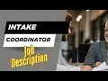 Job description of Intake Coordinator - Role Responsibilities Skills