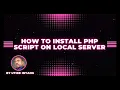 How to Install PHP Script on Local Server XAMPP