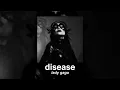 Download Lagu lady gaga - disease (slowed to perfection)