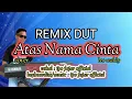 Lagu ATAS NAMA CINTA.LEO WALDY II#remixdut #cover IPO FAJAR OFFICIAL