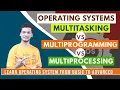 Difference between Multitasking Multiprogramming and Multiprocessing Operating system CSE