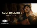 Lagu Maher Zain - Ya Muhammad ﷺ | Official Music Video
