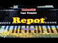 Download Lagu Lagu DANGDUT - REPOT - KARAOKE