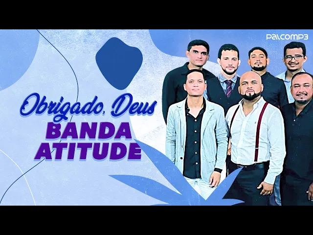 Download MP3 Banda Atitude - Obrigado Deus (Lyric video) (Palco MP3)