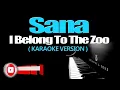 SANA - I Belong to the Zoo (KARAOKE VERSION)