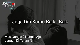 sedih jaga diri baik baik sayang