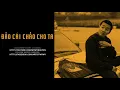 Download Lagu WOWY   ĐẢO CÁI CHẢO CHO TA ft NAH, LD SouthGanZ